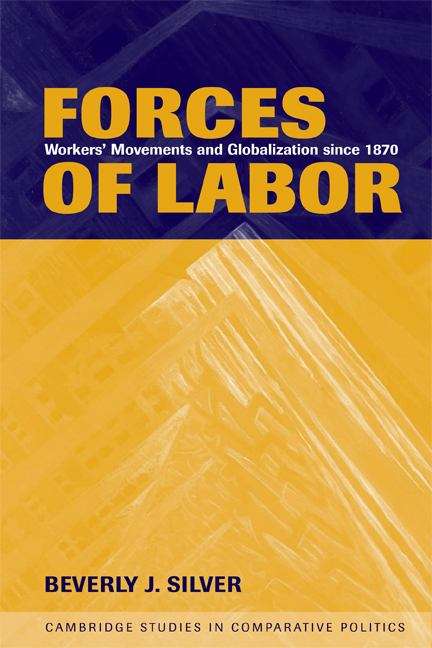 Book cover of Forces of Labor: Workers' Movements and Globalization Since 1870 (Cambridge Studies in Comparative Politics)