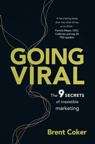 Book cover of Going Viral: The 9 Secrets Of Irresistible Marketing