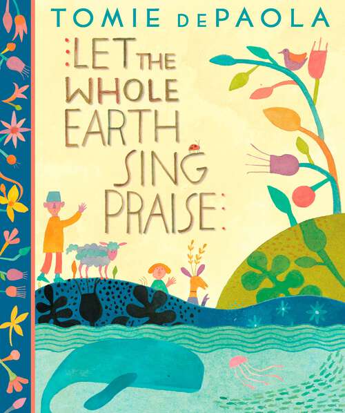 Book cover of Let The Whole Earth Sing Praise