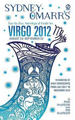 Sydney Omarr's Day-by-Day Astrological Guide for the Year 2012: Virgo