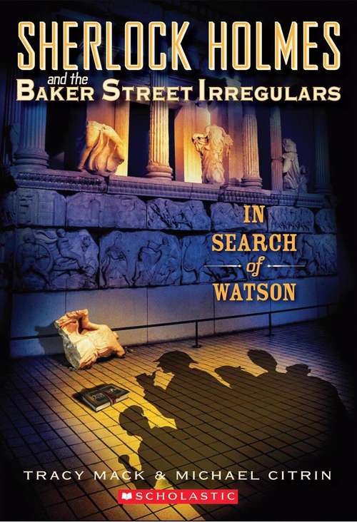Book cover of In Search of Watson (Sherlock Holmes and the Baker Street Irregulars #3)