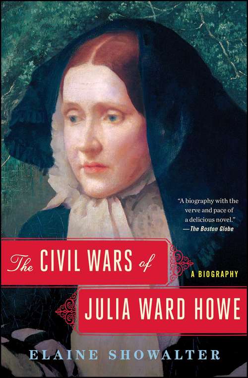 Book cover of The Civil Wars of Julia Ward Howe