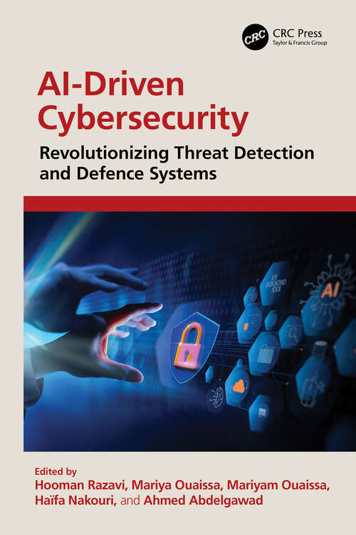 Book cover of AI-Driven Cybersecurity: Revolutionizing Threat Detection and Defence Systems (1)