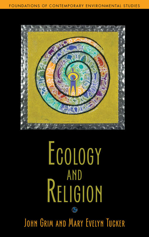 Ecology and Religion (Foundations Contemporary Environmental)