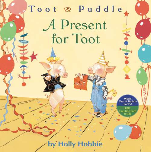 Book cover of Toot & Puddle: A Present for Toot