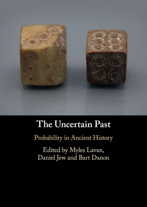 Book cover of The Uncertain Past: Probability in Ancient History