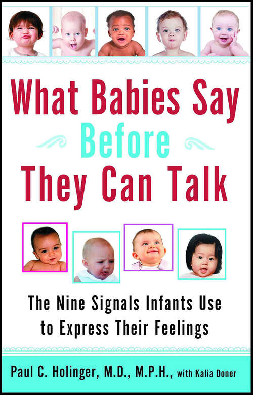 Book cover of What Babies Say Before They Can Talk: The Nine Signals Infants Use to Express Their Feelings