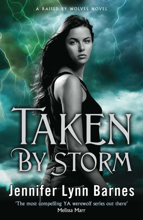 Taken by Storm: Book 3 (Raised by Wolves #3)
