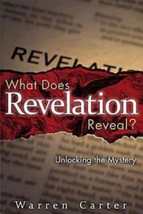 Book cover of What Does Revelation Reveal?: Unlocking the Mystery