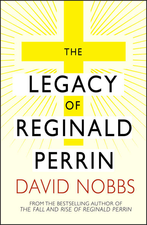 Book cover of Legacy Of Reginald Perrin: (Reginald Perrin) (Reginald Perrin #4)