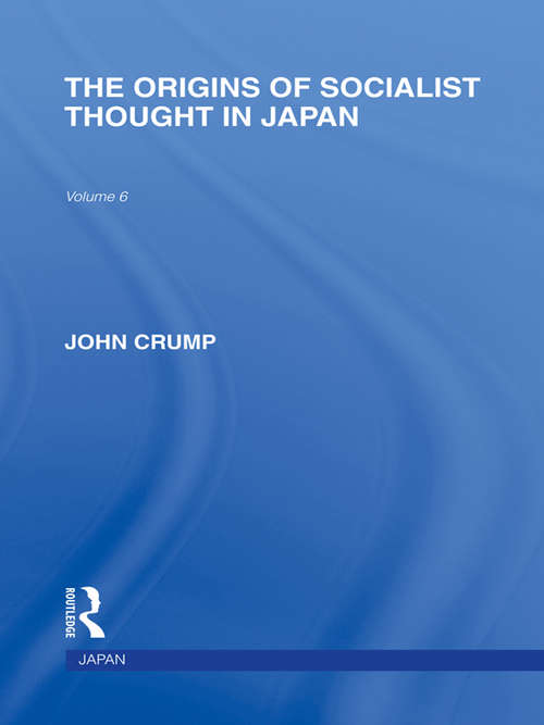 Book cover of The Origins of Socialist Thought in Japan (Routledge Library Editions: Japan)