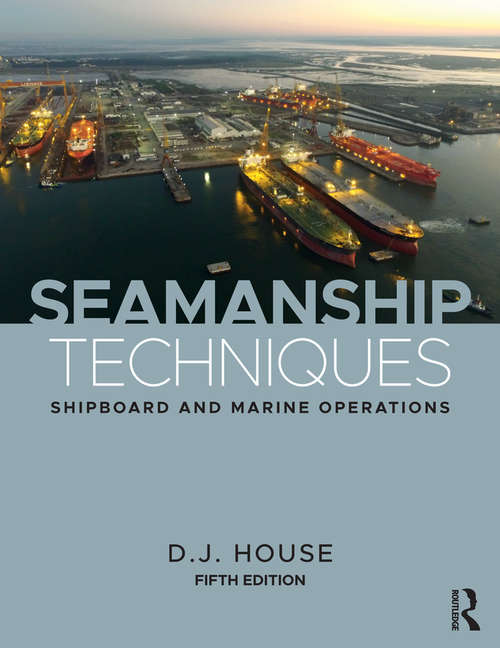 Book cover of Seamanship Techniques: Shipboard and Marine Operations