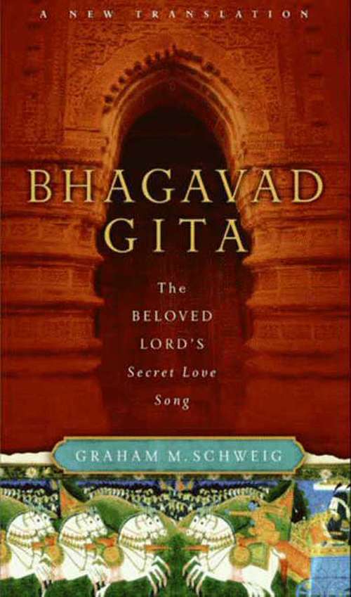 Book cover of Bhagavad Gita: The Beloved Lord's Secret Love Song