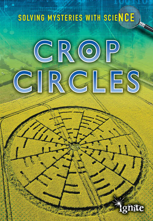 Book cover of Crop Circles (Solving Mysteries With Science Ser.)