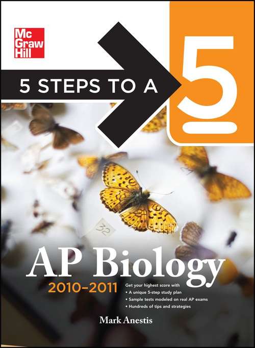 Book cover of 5 Steps to a 5 AP Biology, 2010-2011 Edition