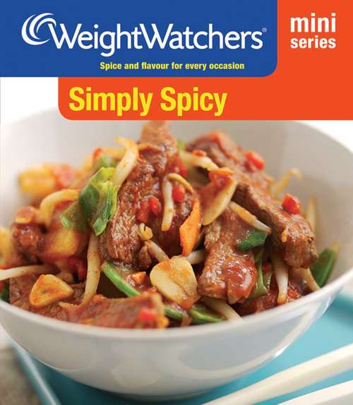 Book cover of Weight Watchers Mini Series: Simply Spicy