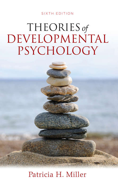 Theories of Developmental Psychology (Sixth Edition)