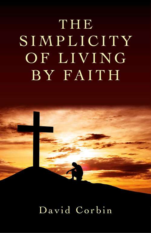Book cover of Simplicity of Living by Faith