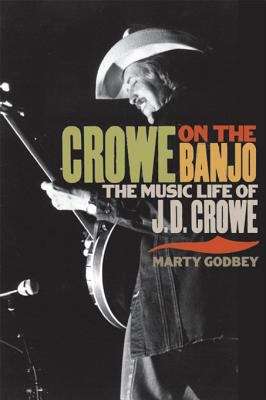 Book cover of Crowe on the Banjo: The Music Life of J.D. Crowe (Music in American Life)
