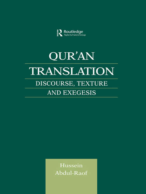 Qur'an Translation: Discourse, Texture and Exegesis (Culture and Civilization in the Middle East)