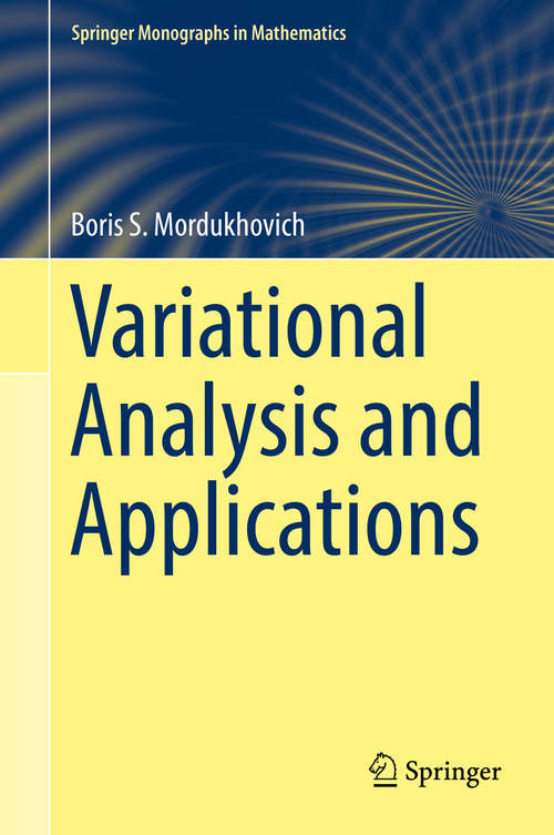 Book cover of Variational Analysis and Applications: Applications (A Series of Comprehensive Studies in Mathematics  #331)