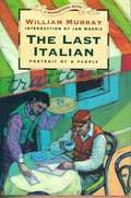 The Last Italian: Portrait of a People (DESTINATIONS)