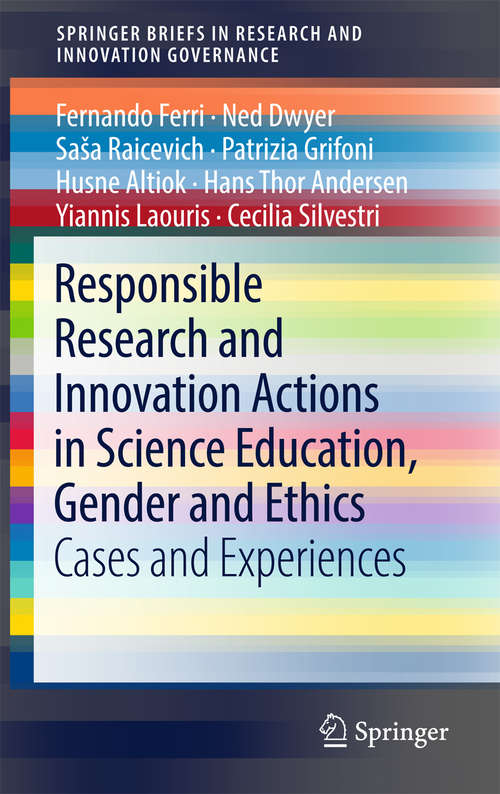 Responsible Research and Innovation Actions in Science Education, Gender and Ethics: Cases and Experiences (SpringerBriefs in Research and Innovation Governance)
