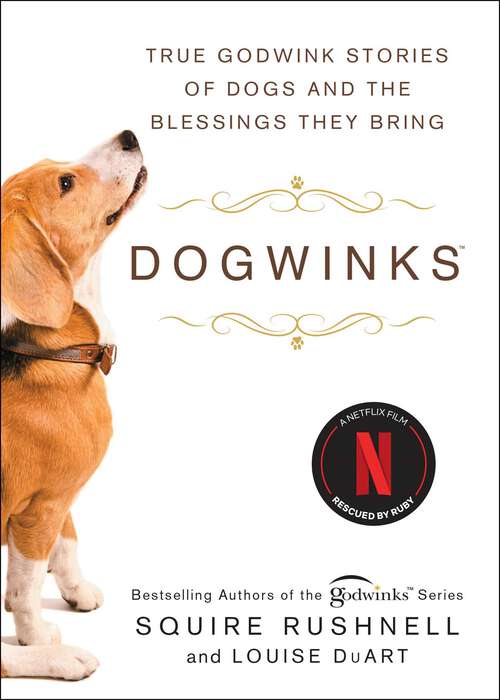 Book cover of Dogwinks: True Godwink Stories of Dogs and the Blessings They Bring (The Godwink Series #6)
