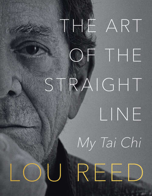 Book cover of The Art of the Straight Line: My Tai Chi