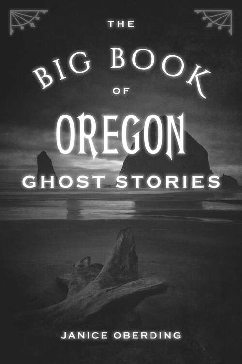 Book cover of The Big Book of Oregon Ghost Stories (Big Book of Ghost Stories)