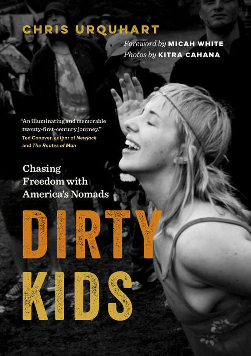 Book cover of Dirty Kids: Chasing Freedom with America's Nomads