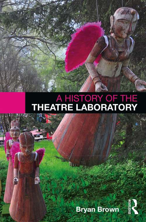 Book cover of A History of the Theatre Laboratory