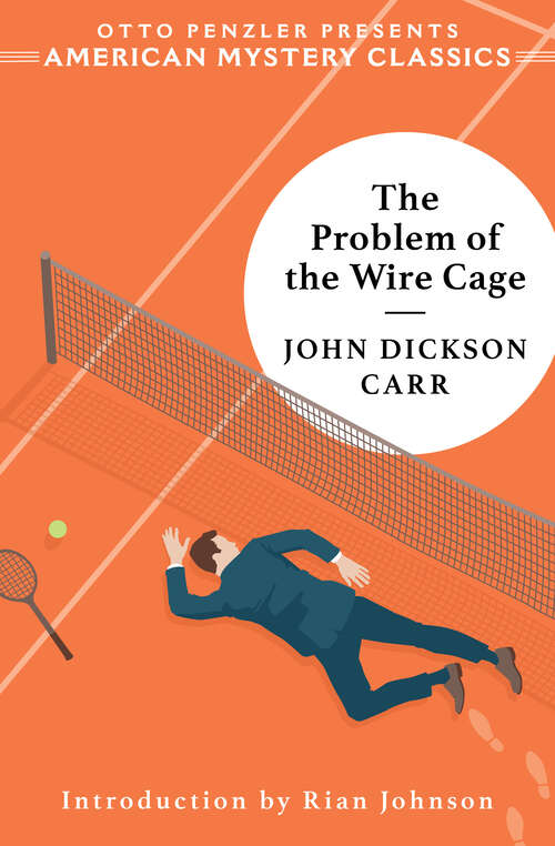 Book cover of The Problem of the Wire Cage: A Gideon Fell Mystery (An American Mystery Classic #0)
