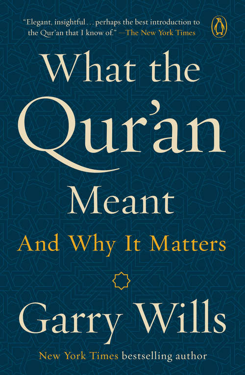 What the Qur'an Meant: And Why It Matters