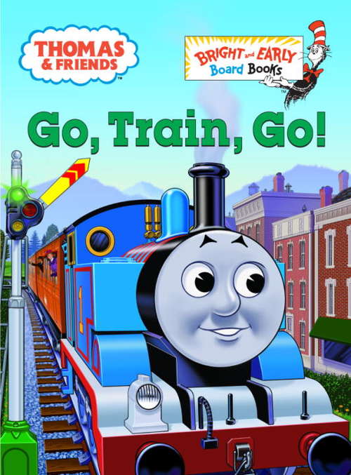 Book cover of Go, Train, Go! (Thomas & Friends)