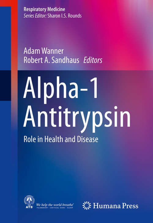 Alpha-1 Antitrypsin: Role in Health and Disease (Respiratory Medicine)