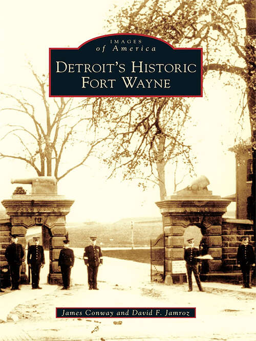 Book cover of Detroit's Historic Fort Wayne