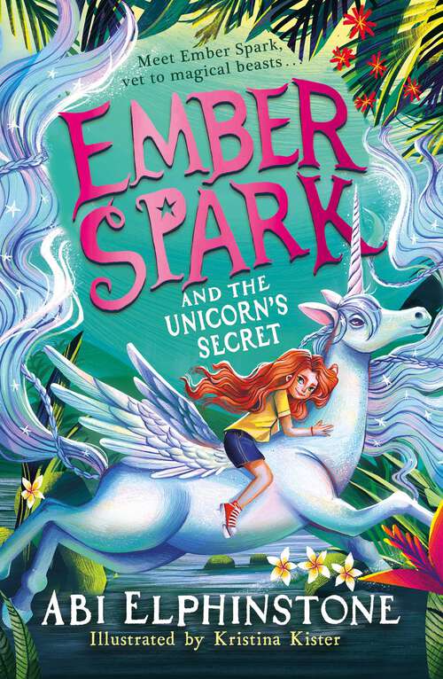 Book cover of Ember Spark and the Unicorn's Secret (Ember Spark #3)
