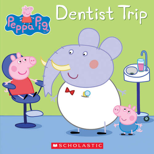 Book cover of Dentist Trip (Peppa Pig)