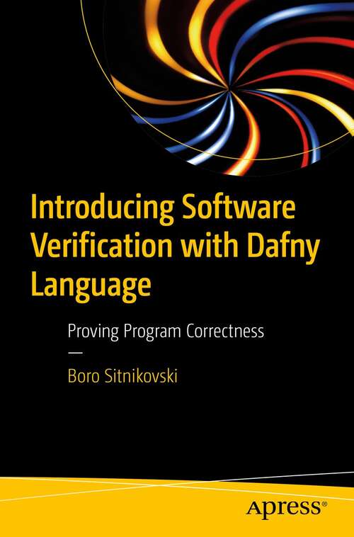 Book cover of Introducing Software Verification with Dafny Language: Proving Program Correctness (1st ed.)