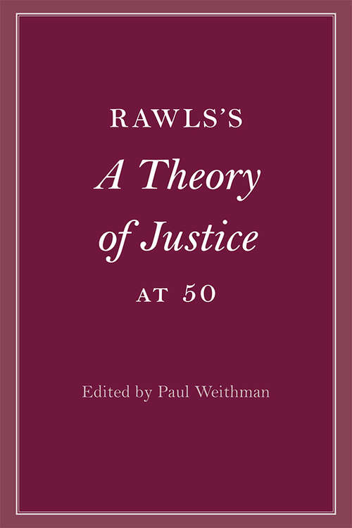 Book cover of Rawls’s A Theory of Justice at 50 (Cambridge Philosophical Anniversaries)