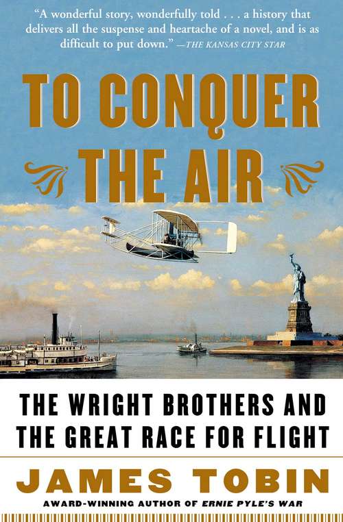 Book cover of To Conquer the Air: The Wright Brothers and the Great Race for Flight