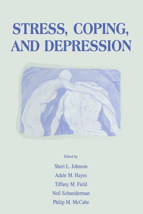 Stress, Coping and Depression (Stress and Coping Series)