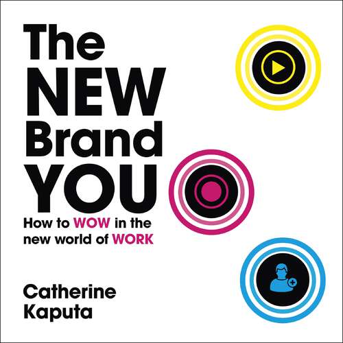 Book cover of The New Brand You: How to Wow in the New World of Work