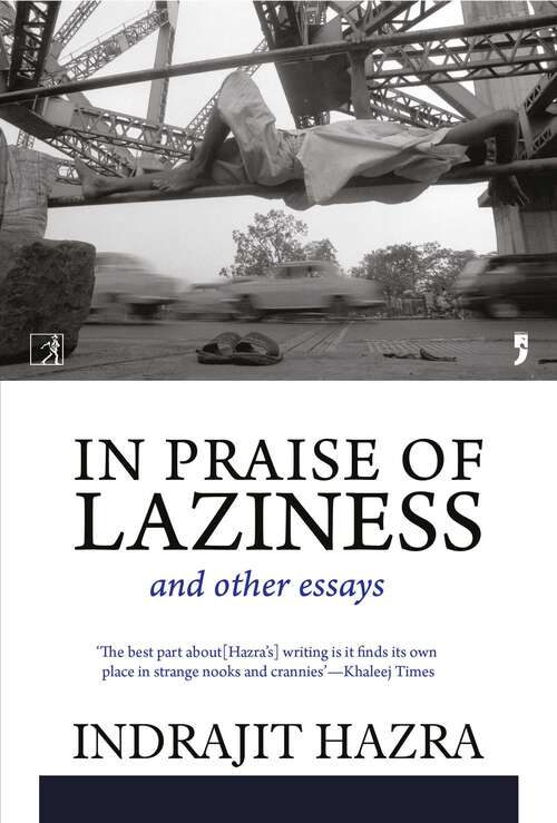 Book cover of In Praise of Laziness and Other Essays