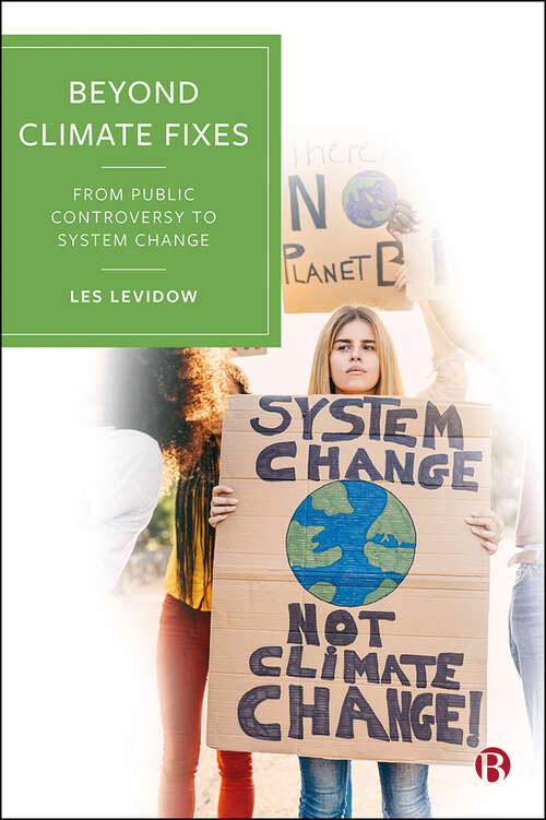 Book cover of Beyond Climate Fixes: From Public Controversy to System Change