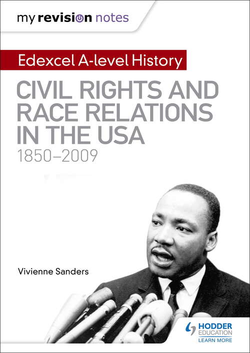 Book cover of My Revision Notes: Edexcel A-level History: Civil Rights and Race Relations in the USA 1850-2009