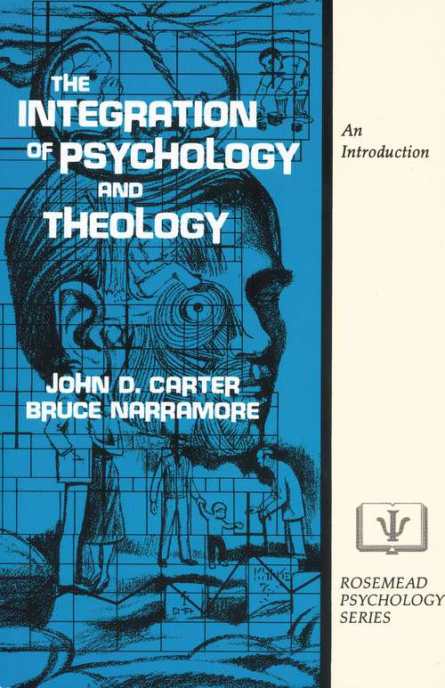 The Integration of Psychology and Theology: An Introduction