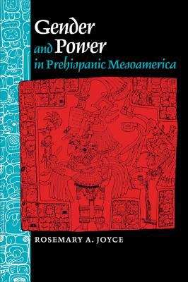 Book cover of Gender and Power in Prehispanic Mesoamerica