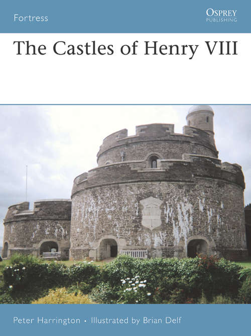Book cover of The Castles of Henry VIII